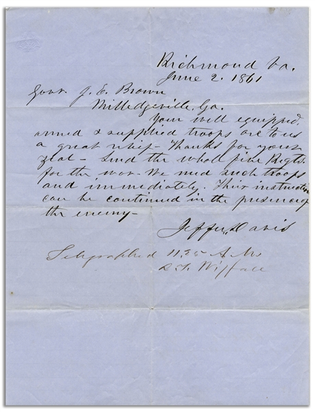 Jefferson Davis Autograph Letter Signed to Georgia's Governor in June 1861, Asking for Troops -- ''...your well equipped, armed & supplied troops are to us a great relief - thanks for your zeal...''